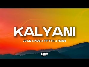 KALYANI (Lyrics) | ARJN x KDS x FIFTY4 x RONN | Trending Song