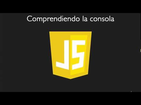 4. Comprendiendo la consola de JavaScript