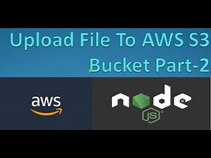 Upload File To AWS S3 Bucket Using Node Js Part-2 | AWS-SDK