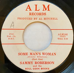 Sammy Roberson And The Soul Cook Books - Some Man's Woman