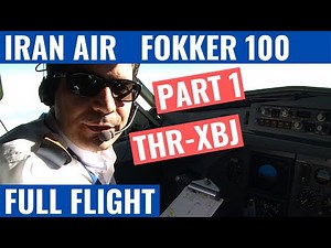 IRAN AIR FOKKER 100 | PART 1 | THR-XBJ | DOMESTIC IRAN FLIGHT | COCKPIT VIDEO | FLIGHTDECK ACTION