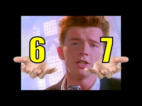 Rick Astley says 67