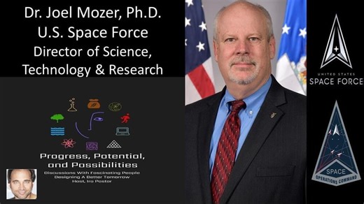 Dr Joel Mozer, PhD — United States Space Force — Director of Science, Technology, and Research – Lifeboat News: The Blog