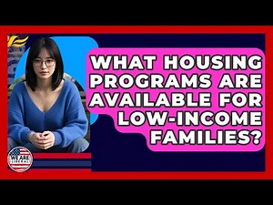 What Housing Programs Are Available For Low-Income Families? - We Are Liberal