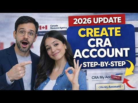 How to Create CRA My Account (2026) | Step-by-Step Canada Revenue Agency Guide