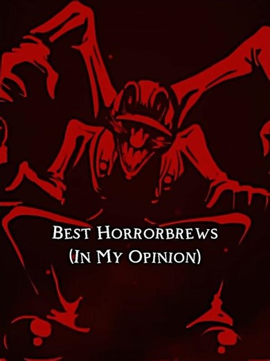 Best Horrorbrews (In My Opinion)
