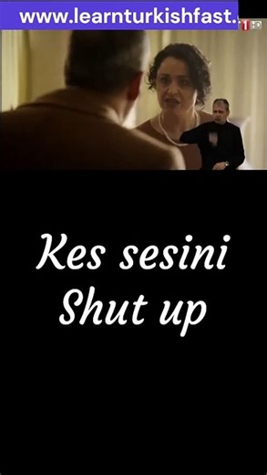 How to say ''shut up'' in Turkish?