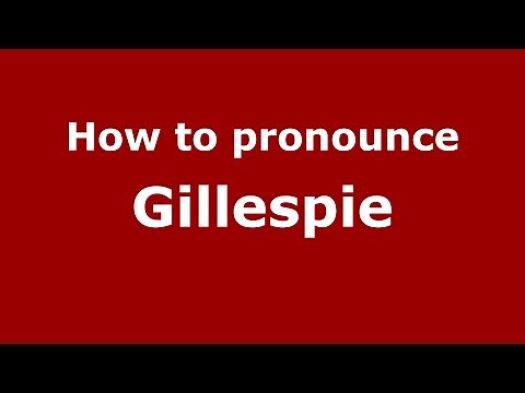 How to pronounce Gillespie (American English/US) - PronounceNames.com