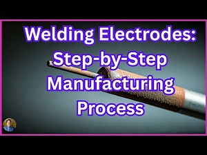 Welding Electrodes Step- by -Step Manufacturing Process