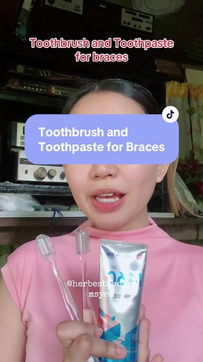Tamang Pag-aalaga sa Braces: Toothbrush at Toothpaste