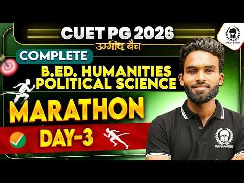 CUET PG 2026 Complete B.Ed. Humanities : Political Science🔥Marathon Day - 3 | Umeed Phase-3 Veer Sir