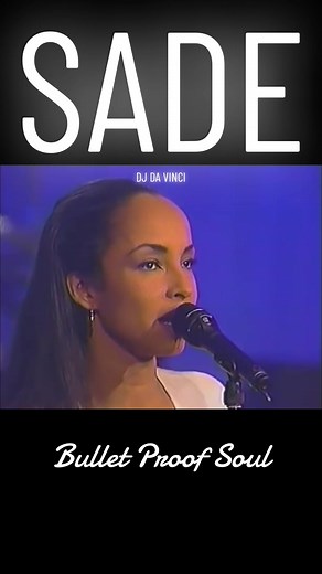 Sade - Bullet Proof Soul (1992) Song Analysis