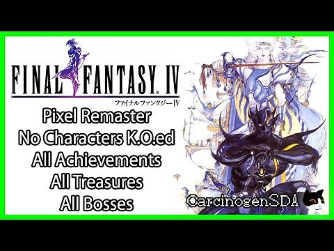 Final Fantasy IV Pixel Remaster - No Characters KOed, All Achievements, All Treasures, All Bosses