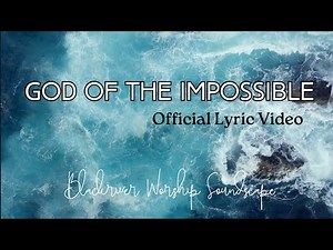 God of Impossible | Deep Bass & Atmospheric Worship Music | Official Lyric Video