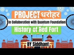 History of Red Fort | Project Dharohar - In collaboration with Quantum Foundation Video Lecture | History Optional for UPSC
