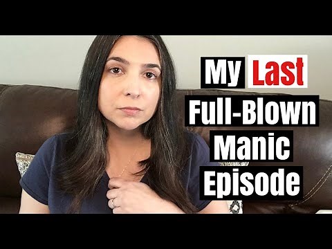 My LAST Full-Blown Manic Episode | Bipolar 1 | Psychosis | Risky Behavior | Our Bipolar