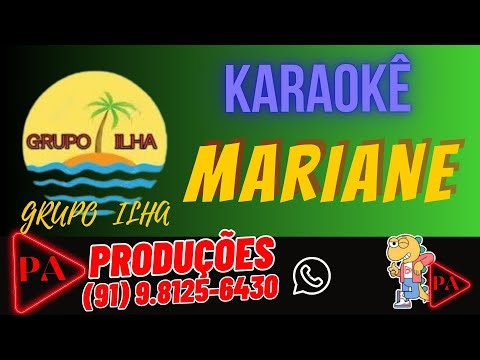 Karaokê - Mariane - Grupo Ilha (Com Letra)