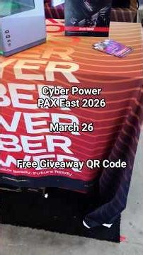 Cyber Power at PAX East 2026 March 26 free Giveaway QR Code Boston Convention Center USA