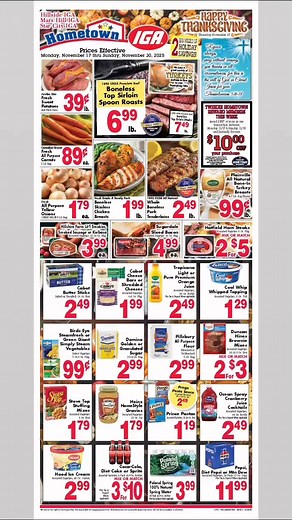 Two weeks of Thanksgiving deals are here! This sales flyer is valid Monday, 11/17 through Sunday 11/30 at 6 PM or while supplies last. Planning ahead? View our current sales flyer and the following sales flyer anytime on our website www.TweedieIGA.com Support your local community by shopping small and getting the quality you deserve at Hillside IGA, Mars Hill IGA, Star City IGA. Thank you for choosing local! “Rejoice always, pray without ceasing, give thanks in all circumstances; for this is the