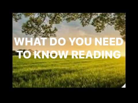 WHAT DO YOU NEED TO KNOW READING