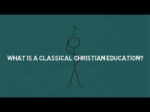 What is a Classical Christian Education?