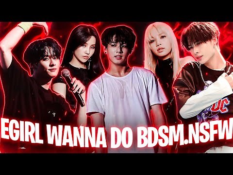 JAY DVRDEN, XNI, Yvng Patra - egirl wanna do bdsm.nsfw (kpop edit)