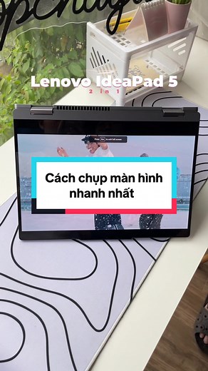 Cách chụp màn hình nhanh nhất trên Lenovo IdeaPad 5