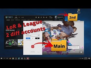 How to open Legends of Runeterra and League on 2 Different Accounts
