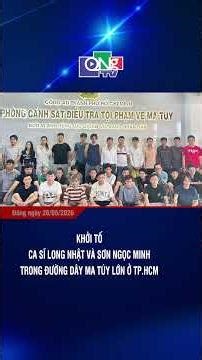 Khởi tố ca sĩ Long Nhật và Sơn Ngọc Minh trong đường dây m.a t.ú.y lớn ở TP.HCM | QNgTV