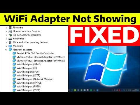 How To Fix WiFi Adapter Not Showing in Device Manager