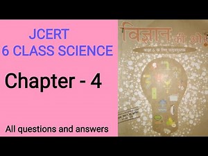 Jcert class 6 science chapter - 4 all questions and answers by hds tutorial