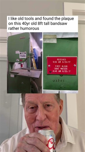 I Like Old Tools and Found The Plaque on This 40 Year Old 8ft Tall Bandsaw Rather Humorous.