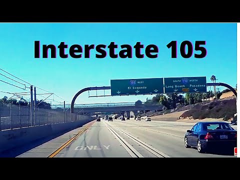 Interstate 105 (I-105) | Glenn Anderson Freeway | Los Angeles County, CA [4K]