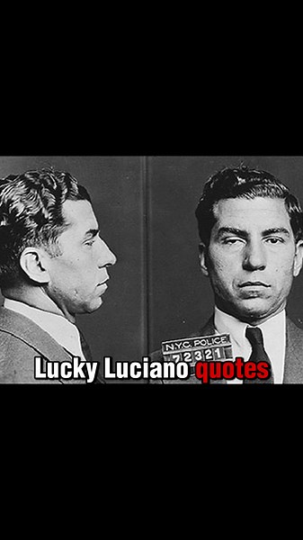 Inspiring Quotes by Lucky Luciano: A Mafia Legend