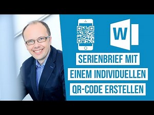 Serienbrief in Microsoft Word mit einem individuellen QR Code erstellen (Tutorial / Deutsch)