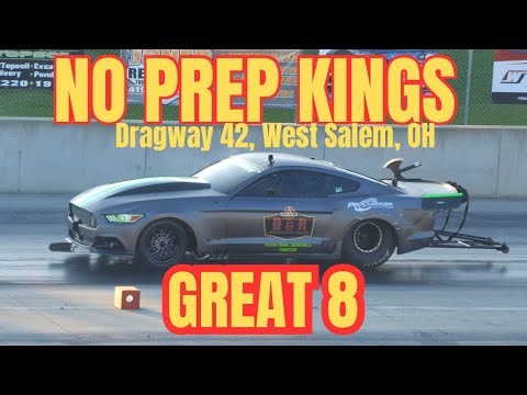 No prep kings Dragway 42 Great 8 (full coverage)