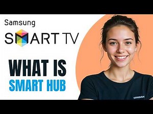 What is Smart Hub on Samsung TV? Everything Explained [2026]