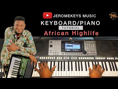 African Highlife Piano Tutorial: Mastering the Basics Part 1