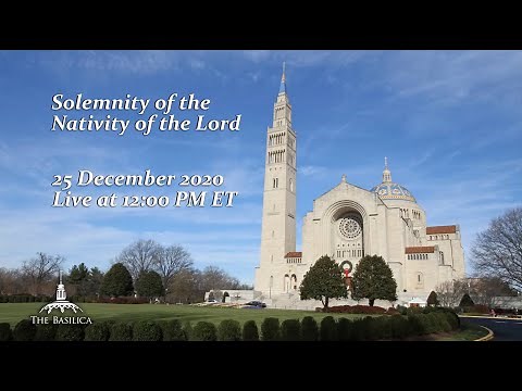 Solemn Mass on Christmas Day - December 25, 2020