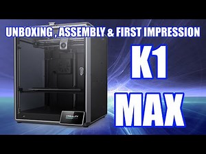 K1 Max Unboxing, Assembly & First Impressions
