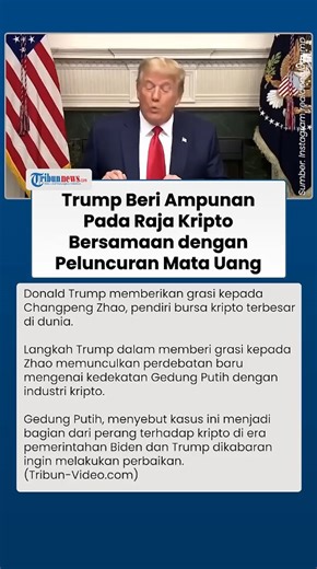 Trump Beri Ampunan Pada Raja Kripto Bersamaan dengan Peluncuran Mata Uang Kripto Milik Pribadinya