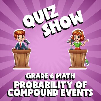 Probability of Compound Events QUIZ SHOW Math Game - No Prep Grade 6 Review