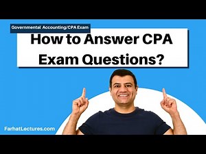How to Answer CPA Exam Questions - Governmental Accounting