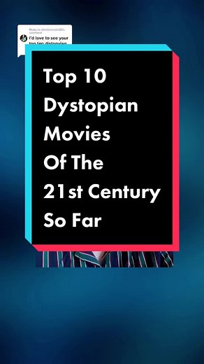 Top 10 Dystopian Movies of the 21st Century So Far