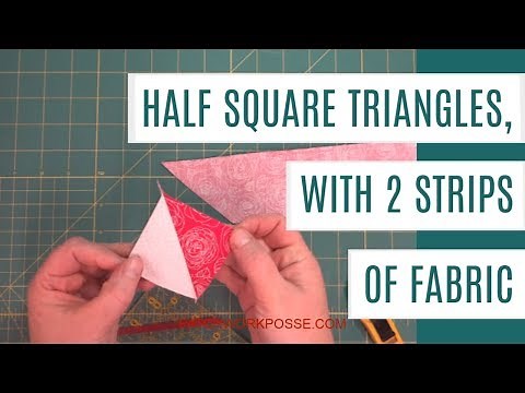 Half square triangles with 2 strips of fabric