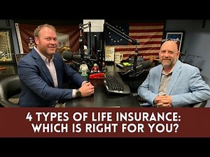4 Types of Life Insurance: Which is Right for You?