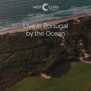 Discover a hidden gem along Portugal’s Silver Coast. Breathe in the ocean air, tee off on award-winning greens, and embrace a lifestyle where nature and design meet in harmony. | West Cliffs