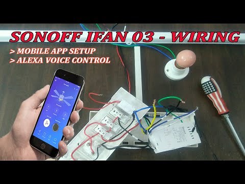 sonoff ifan 3 Light & Fan Controller Unboxing, Wiring Installation, Wifi Configuration & Alexa Voice