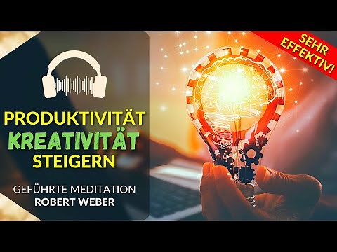 Geführte Meditation für mehr Produktivität und Kreativität