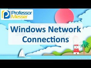 Windows Network Connections - CompTIA A+ 220-1202 - 1.7